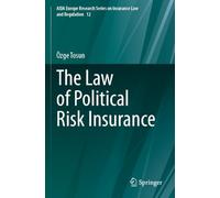 The Law of Political Risk Insurance