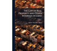 The Law of Real Property and Other Interests in Land