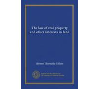 The law of real property and other interests in land (v.2)