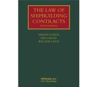 The Law of Shipbuilding Contracts Simon Curtis Ian Gaunt William Cecil (Auteur)