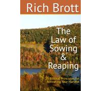 The Law of Sowing & Reaping: 25 Biblical Principles for Activating Your Harvest