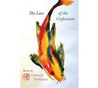 The Law of the Unforeseen by Edward Harkness Edward Harkness (Auteur)