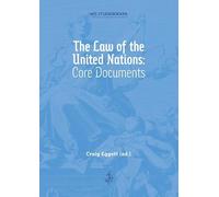 The Law of the United Nations: Core Documents