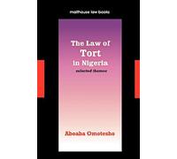 The Law Of Tort In Nigeria. Selected Themes