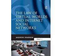 The Law Of Virtual Worlds And Internet Social Networks