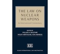 The Law on Nuclear Weapons: An International Commentary