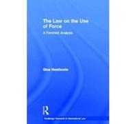 The Law on the Use of Force - [Version Originale] Gina Heathcote (Auteur)