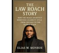 The Law Roach Story: How the Image Architect Redefined Celebrity Style from Chicago to the Global Stage