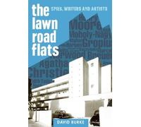 The Lawn Road Flats: Spies, Writers and Artists