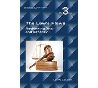 The Law's Flaws: Rethinking Trials and Errors?
