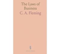 The Laws of Business: With Forms of Common Business and Legal Documents for Students; Reference for Business Men, Farmers and Mechanics
