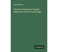 The Laws of Discursive Thought. Being a Text-Book of Formal Logic