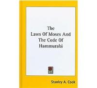 The Laws of Moses and the Code of Hammurabi Stanley A. Cook (Auteur)
