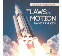 The Laws of Motion: Physics for Kids Children's Physics Books