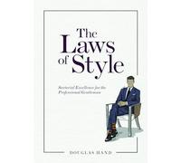The Laws of Style: Sartorial Excellence for the Professional Gentleman