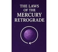 The Laws of The Mercury Retrograde