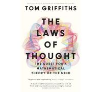 The Laws of Thought: The Quest for a Mathematical Theory of the Mind