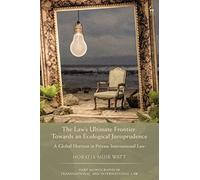 The Law's Ultimate Frontier: Towards an Ecological Jurisprudence: A Global Horizon in Private International Law