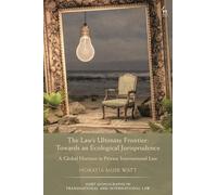 The Law's Ultimate Frontier: Towards an Ecological Jurisprudence: A Global Horizon in Private International Law
