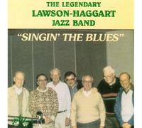 The Lawson-Haggart Jazz Band - Singin The Blues [Compact Discs]