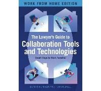 The Lawyer's Guide To Collaboration Tools And Technologies