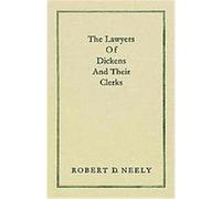 The Lawyers of Dickens and Their Clerks Robert D. Neely (Auteur)