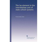 The lay element in the intermediate unit of state school systems. 1