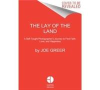 The Lay of the Land by Joe Greer Hardcover Book Joe Greer (Auteur)