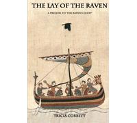 The Lay of the Raven: A Prequel to The Raven's Quest (Volume 1)