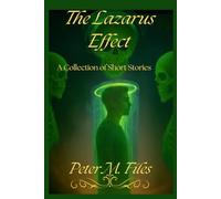 The Lazarus Effect: A Collection of Short Stories