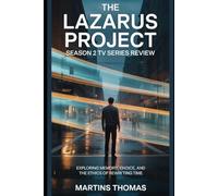The Lazarus Project Season 2 TV Series Review: Exploring Memory, Choice, and the Ethics of Rewriting Time
