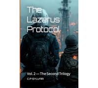The Lazarus Protocol Genesis: Omnibus Edition - The Complete Second Trilogy: Signal · Origin · Choice (Books 4-6)