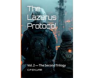 The Lazarus Protocol Genesis: Omnibus Edition - The Complete Second Trilogy: Signal · Origin · Choice (Books 4-6)