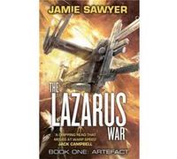 The Lazarus War: Artefact: Lazarus War 1 (Paperback) Jamie Sawyer, (Auteur)