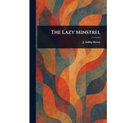 The Lazy Minstrel