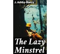 The Lazy Minstrel