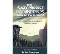 The Lazy Project Engineer's Path To Excellence