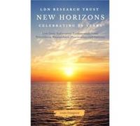 The LDN Research Trust New Horizons Celebrating 20 Years by Linda Elsegood Linda Elsegood (Auteur)