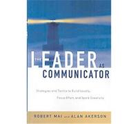 The Leader as Communicator Alan Akerson, Robert Mai (Auteur)