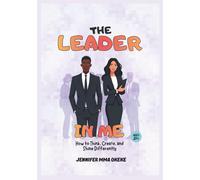 The Leader In Me: How to Think, Create, and Shine Differently