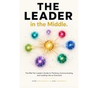 The Leader in the Middle: You sit between the CEO and your team and both expect you to have the answers.