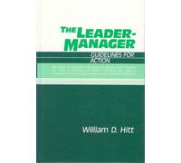 The Leader-Manager: Guidelines for Action by William D. Hitt (1988-01-06)