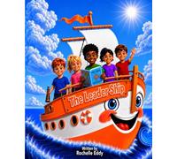 The Leader Ship: Helping children lead with confidence, kindness and compassion!