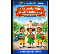 The Leader Who Made A Difference