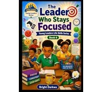 The Leader Who Stays Focussed