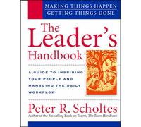 The Leader's Handbook: Making Things Happen, Getting Things Done