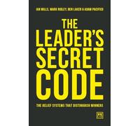 The Leader's Secret Code: The Belief Systems That Distinguish Winners