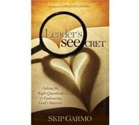 The Leaders SEEcret by Skip Garmo Skip Garmo (Auteur)