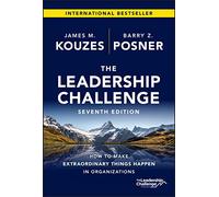 The Leadership Challenge: How to Make Extraordinary Things Happen in Organizations