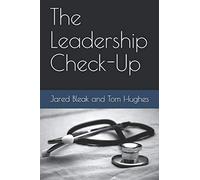 The Leadership Check-Up (Appian Way Leadership Series)